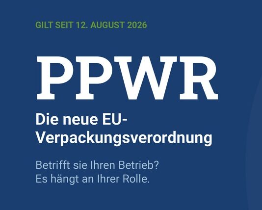 Welche Rolle spielen Sie in der neuen Verpackungsverordnung PPWR?